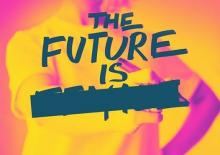 The Future Is...
