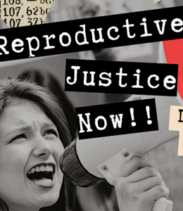 International Women's Day 2023: Reproductive Justice Now!