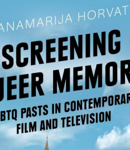 Screening Queer Memory: LGBTQ Pasts in Contemporary Film and Television