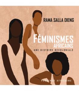 Book cover: "Féminismes africains: une histoire décoloniale"